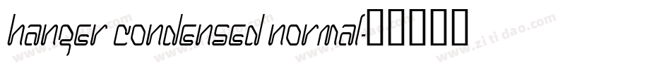 Hanger Condensed Normal字体转换